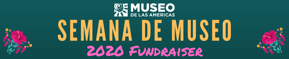 Semana de Museo 2020 Fundraiser banner image