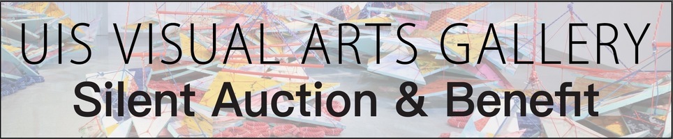 UIS Visual Arts Gallery: Silent Auction & Benefit banner image