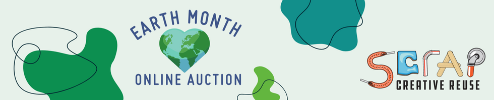 SCRAP Creative Reuse Earth Month Auction 2024 banner image