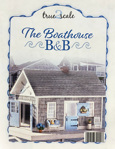28. 1/4" The Boathouse B&B - HOUSE Kit only