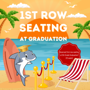 5th Grade Graduation - Reserved 1st Row Seating