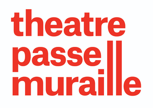 2 Tickets to a Theatre Passe Muraille 25/26 Show