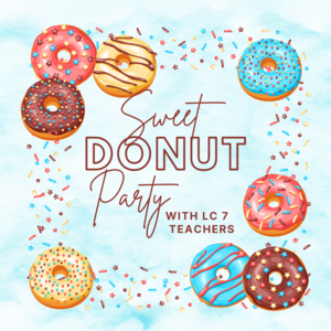 #195 Sweet Donut Party with LC 7 Teachers