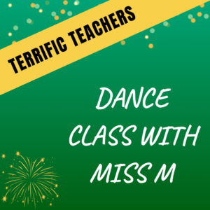 Terrific Teachers: Dance Class with Miss M