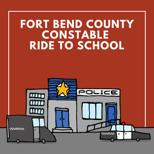 Fort Bend County Police Ride to School (+Friend)