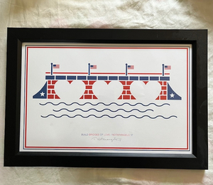Print - "Build Bridges of Love"
