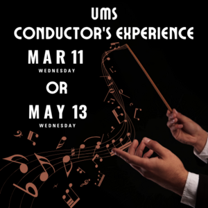 UMS Conductor's Experience