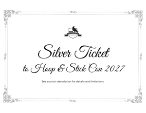 Hoop & Stick Con 2027 Silver Ticket