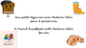 French Breakfast with Madame Cohn!