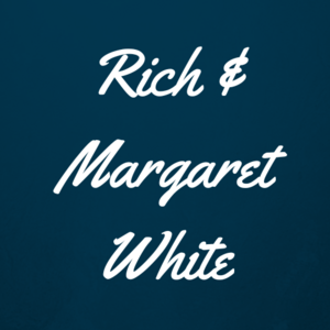 Rich & Margaret White