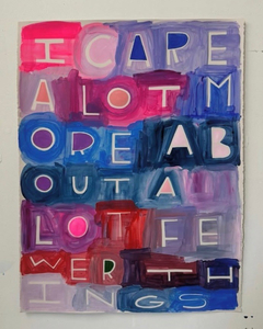 I Care a Lot More About a Lot Fewer Things – 29