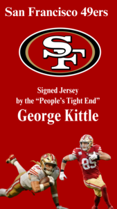 San Francisco 49’s Jersey signed by George Kittle