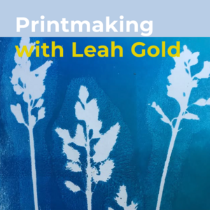 Leah Gold Studio Arts Printmaking Class