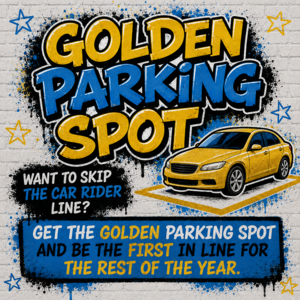 Golden Parking Spot 2026-27 School Year