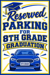 Reserved Parking for 8th grad Graduation