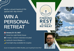 109 "Finding Rest In Jesus" 2 Day Personal Retreat