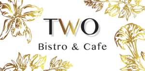 231 — TWO Bistro & Cafe