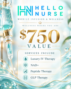 $750 Hello Nurse Luxury Concierge IV Services