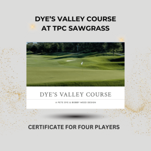 TPC SAWGRASS DYE'S VALLEY FOURSOME