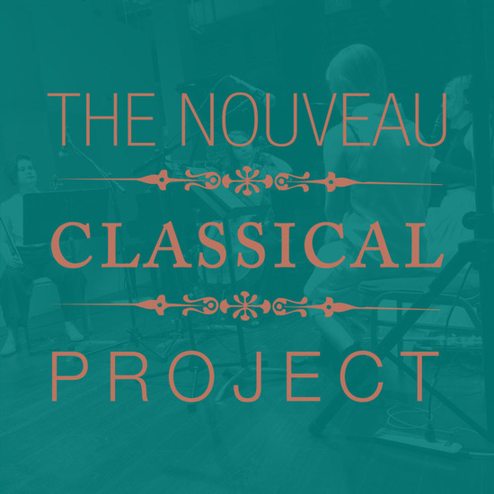 The Nouveau Classical Project