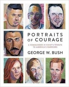 Signed Copy of Portraits of Courage by G.W. Bush