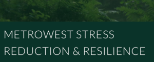 MetroWest Stress Reduction & Resilience