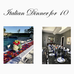 Italian Dinner for 10, Indoor or Outdoor