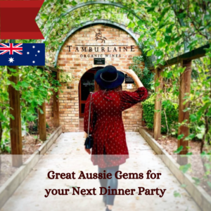 Great Aussie Gems for Your Next Dinner Party