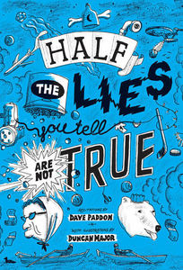 Recitation of Half the Lies You Tell Are Not True