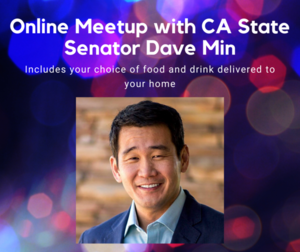 Online Meetup with CA State Senator Dave Min