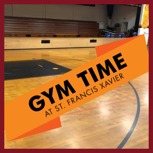 2 hour Gym Time Experience at St. Francis Xavier