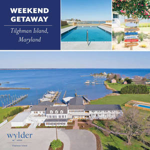 Weekend Getaway: Wylder Hotel, Tilghman Island