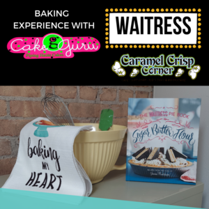 Waitress: Baking Package & Pie Baking Experience