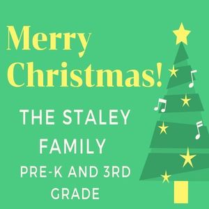 The Staley Family - Pre-K and 3rd Grade