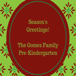 The Gomez Family- Pre-Kindergarten