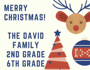 The David Family- 2nd Grade and 6th Grade