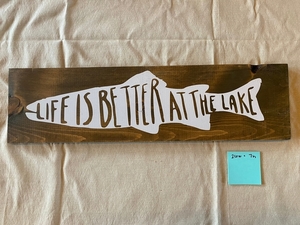 Handmade "Life is Better at the Lake" Wooden Sign