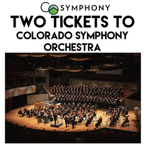 Two Tickets to Colorado Symphony Orchestra