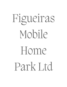Figueiras Mobile Home Park Ltd.